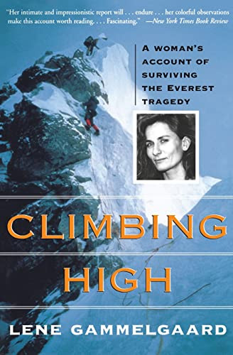 Climbing High (A Woman's Account of Surviving the Everest Tragedy) by Lene Gammelgaard, Press Seal, 9780060953614