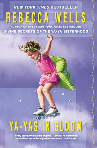 Ya-Yas in Bloom (A Novel) by Rebecca Wells, 9780060953652