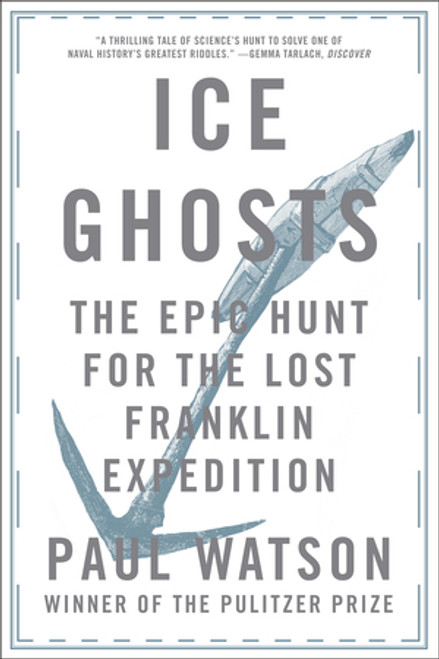 Ice Ghosts (The Epic Hunt for the Lost Franklin Expedition) - 9780393355864 by Paul Watson, 9780393355864