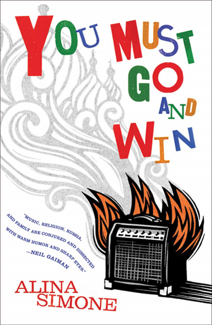 You Must Go and Win (Essays) by Alina Simone, 9780865479159