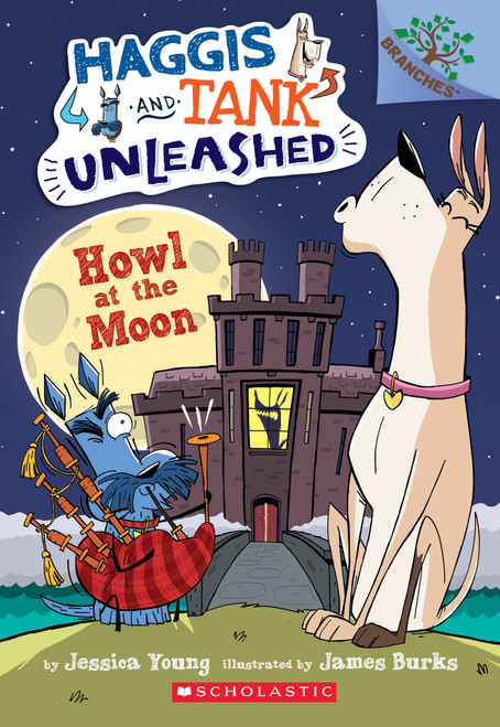 Howl at the Moon: A Branches Book (Haggis and Tank Unleashed #3) by Jessica Young, James Burks, 9781338045253