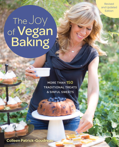 The Joy of Vegan Baking, Revised and Updated Edition (More than 150 Traditional Treats and Sinful Sweets) by Colleen Patrick-Goudreau, 9781592337637