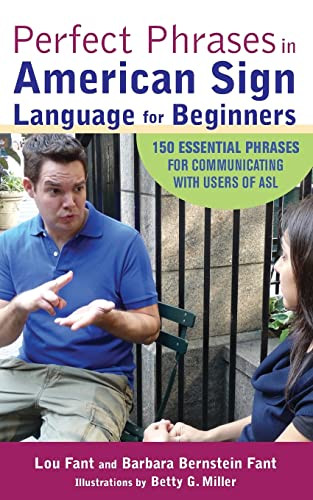 Perfect Phrases in American Sign Language for Beginners by Lou Fant, Barbara Bernstein Fant, 9780071598774