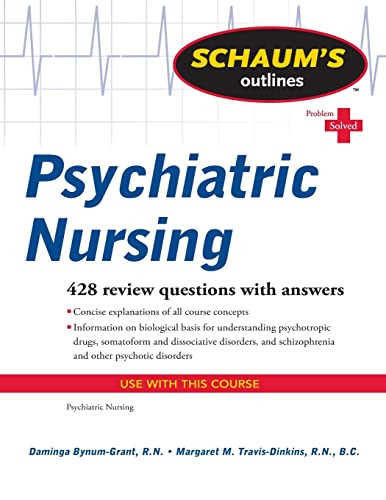 Schaum's Outline of Psychiatric Nursing by Margaret Travis-Dinkins, Daminga Bynum-Grant, 9780071623643