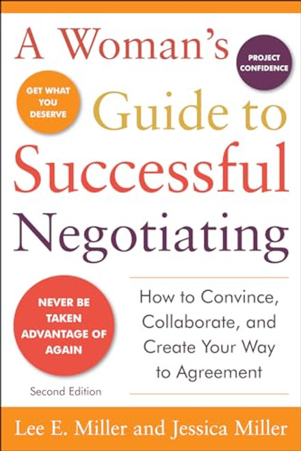 A Woman's Guide to Successful Negotiating, Second Edition by Jessica Miller, Lee E. Miller, 9780071746502
