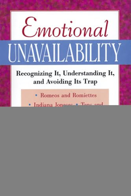 Emotional Unavailability (Recognizing It, Understanding It, and Avoiding Its Trap) by Bryn C. Collins, 9780809229147