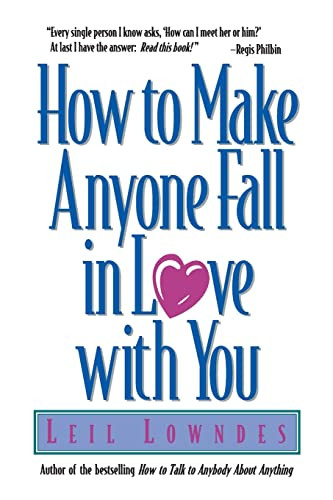 How to Make Anyone Fall in Love with You by Leil Lowndes, 9780809229895