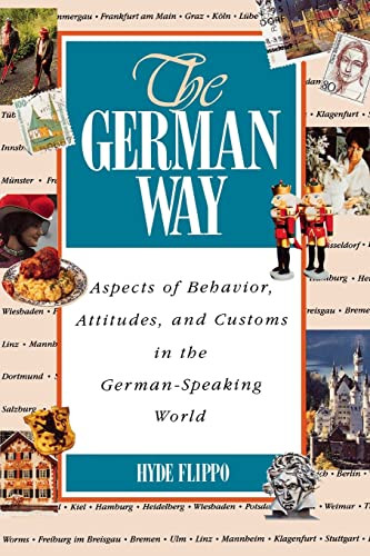 The German Way (Aspects of Behavior, Attitudes, and Customs in the German-Speaking World) by Hyde Flippo, 9780844225135