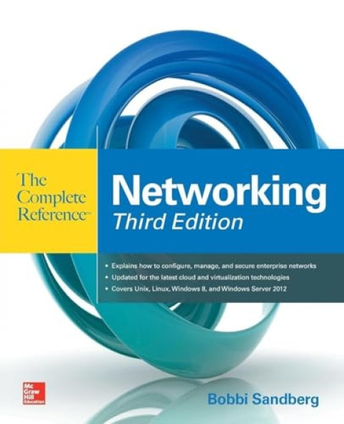 Networking The Complete Reference, Third Edition by Bobbi Sandberg, 9780071827645