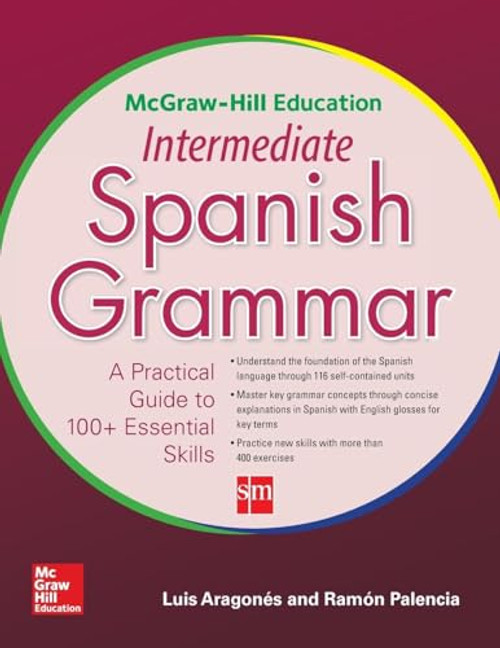 McGraw-Hill Education Intermediate Spanish Grammar by Ramon Palencia, Luis Aragones, 9780071840675