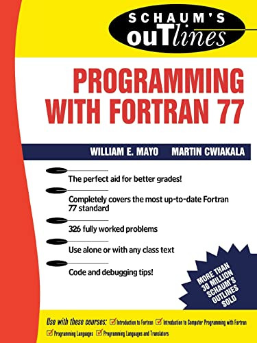 Schaum's Outline of Programming With Fortran 77 by Martin Cwiakala, Willam E. Mayo, 9780070411555