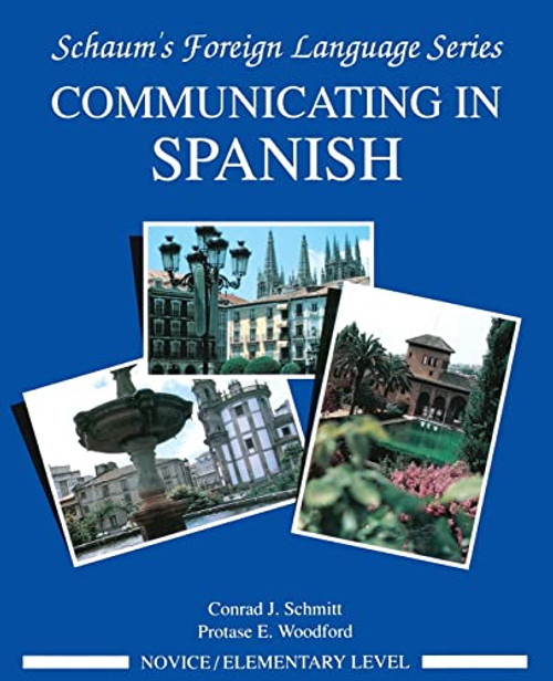 Communicating In Spanish (Novice Level) by Conrad J. Schmitt, Protase E. Woodford, 9780070566422