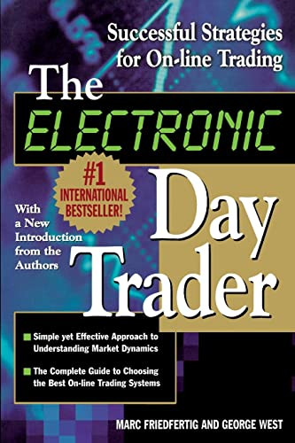The Electronic Day Trader: Successful Strategies for On-line Trading by George West, 9780071364287