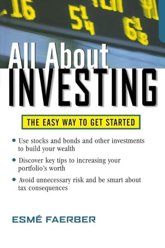 All About Investing (The Easy Way to Get Started) by Esme E. Faerber, 9780071457521