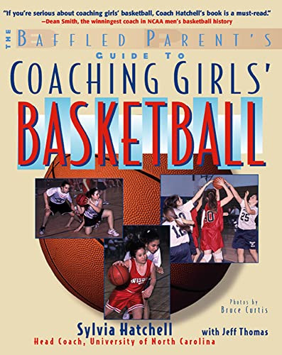 The Baffled Parent's Guide to Coaching Girls' Basketball by Sylvia Hatchell, Jeff Thomas, 9780071459235