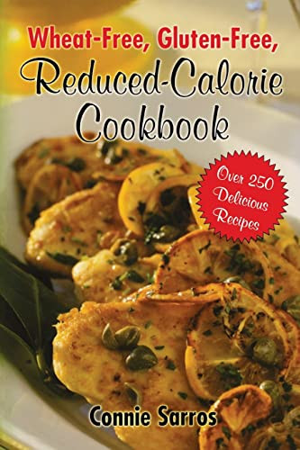 Wheat-Free, Gluten-Free Reduced Calorie Cookbook by Connie Sarros, 9780071423755