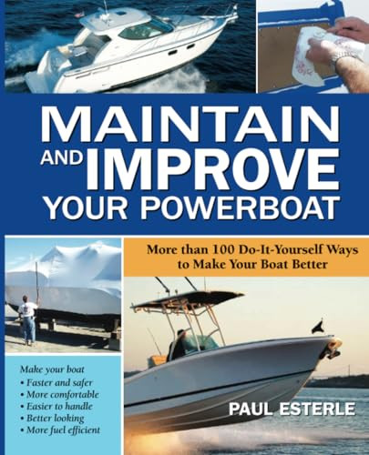 Maintain and Improve Your Powerboat (100 Ways to Make Your Boat Better) by Paul Esterle, 9780071549349