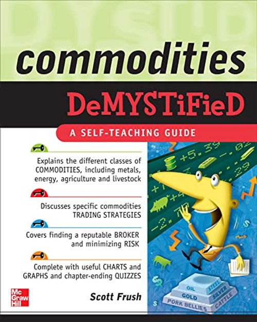 Commodities Demystified by Scott Frush, 9780071549509