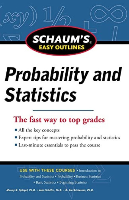 Schaum's Easy Outline of Probability and Statistics, Revised Edition by John J. Schiller, A. V. Srinivasan, Murray R. Spiegel, 9780071777513