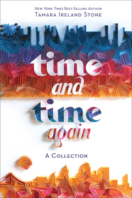 Time and Time Again by Tamara Ireland Stone, 9781484781333