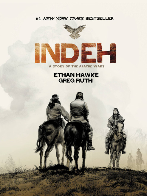 Indeh (A Story of the Apache Wars) - 9781538760062 by Greg Ruth, Ethan Hawke, Greg Ruth, 9781538760062