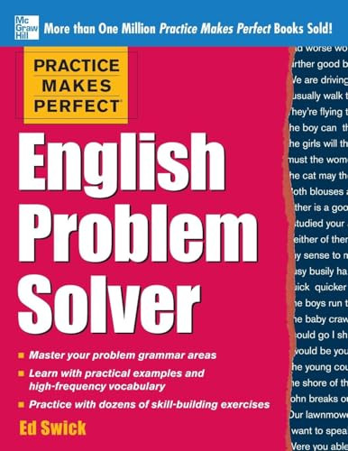 Practice Makes Perfect English Problem Solver (With 110 Exercises) by Ed Swick, 9780071791243