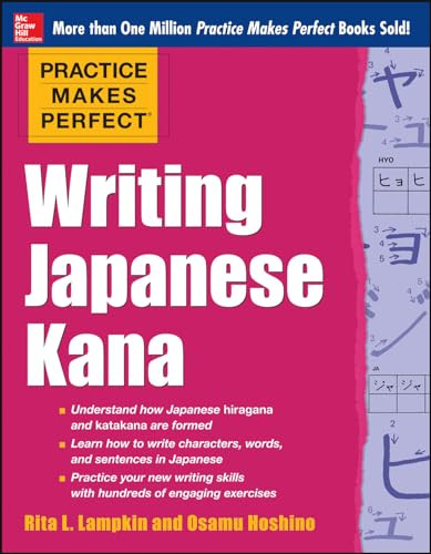 Practice Makes Perfect Writing Japanese Kana by Rita Lampkin, 9780071827980