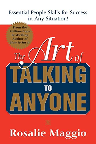 The Art of Talking to Anyone: Essential People Skills for Success in Any Situation (Essential People Skills for Success in Any Situation) by Rosalie Maggio, 9780071452298