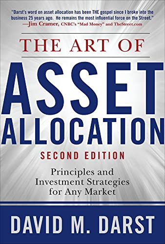 The Art of Asset Allocation: Principles and Investment Strategies for Any Market, Second Edition by David H. Darst, 9780071592949