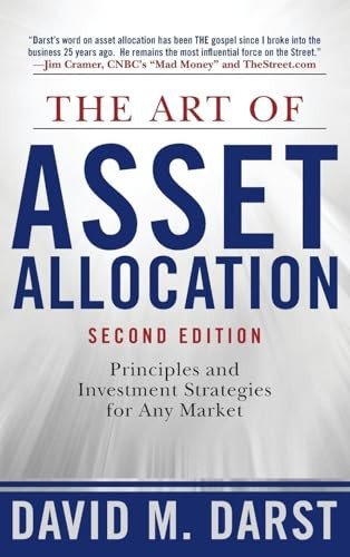 The Art of Asset Allocation: Principles and Investment Strategies for Any Market, Second Edition by David H. Darst, 9780071592949