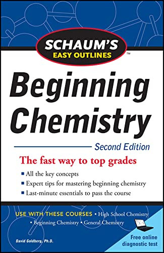 Schaum's Easy Outline of Beginning Chemistry, Second Edition by David E. Goldberg, 9780071745888