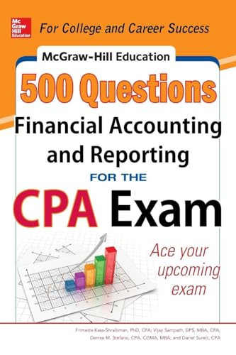 McGraw-Hill Education 500 Financial Accounting and Reporting Questions for the CPA Exam by Vijay Sampath, Denise M. Stefano, Frimette Kass-Shraibman, Darrel Surett, 9780071807074