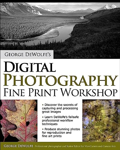 George DeWolfe's Digital Photography Fine Print Workshop by George DeWolfe, 9780072260878