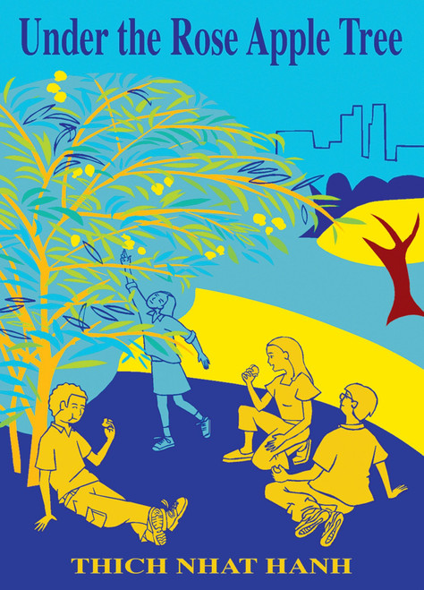 Under the Rose Apple Tree by Thich Nhat Hanh, Philippe Ames, 9781888375046