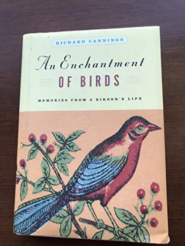 An Enchantment of Birds (Memories from a Birder's Life) by Richard Cannings, 9781553652359