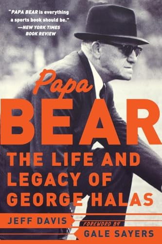 Papa Bear (The Life and Legacy of George Halas) by Jeff Davis, 9780071477413