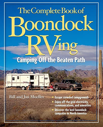 The Complete Book of Boondock RVing (Camping Off the Beaten Path) by Bill Moeller, 9780071490658