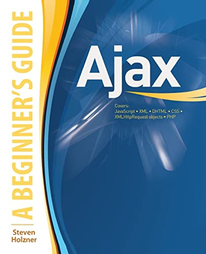 Ajax : A Beginner's Guide by Steven Holzner, 9780071494298