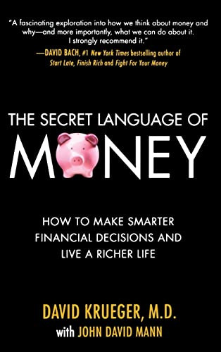 The Secret Language of Money: How to Make Smarter Financial Decisions and Live a Richer Life by John David Mann, David Krueger, 9780071623391