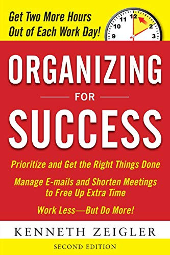 Organizing for Success, Second Edition by Kenneth Zeigler, 9780071739566