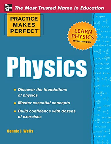 Practice Makes Perfect Physics by Connie J. Wells, 9780071745505