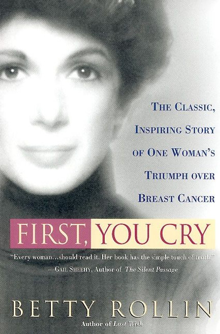 First, You Cry by Betty Rollin, 9780060956301
