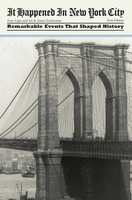 It Happened in New York City (Remarkable Events That Shaped History) by Fran Capo, Art Zuckerman, Susan Zuckerman, 9780762754212