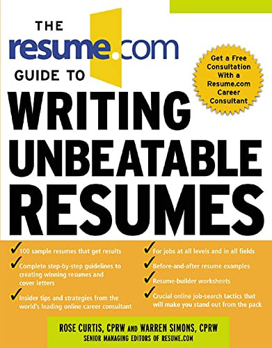 The Resume.Com Guide to Writing Unbeatable Resumes by Rose Curtis, Warren Simons, 9780071411059