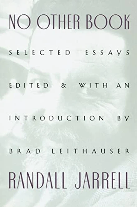No Other Book (Selected Essays) by Randall Jarrell, 9780060956387