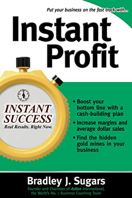 Instant Profit by Brad Sugars, Bradley J. Sugars, 9780071466684