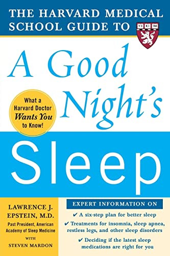 The Harvard Medical School Guide to a Good Night's Sleep by Lawrence Epstein, Steven Mardon, 9780071467438