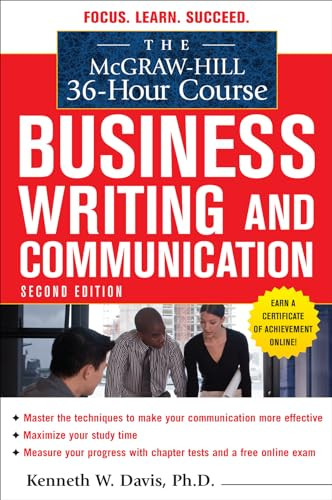 The McGraw-Hill 36-Hour Course in Business Writing and Communication, Second Edition by Kenneth W. Davis, 9780071738262