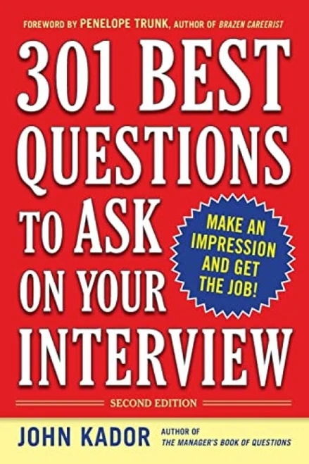 301 Best Questions to Ask on Your Interview, Second Edition by John Kador, 9780071738880