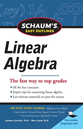 Schaums Easy Outline of Linear Algebra Revised by Seymour Lipschutz, Marc Lipson, 9780071777483